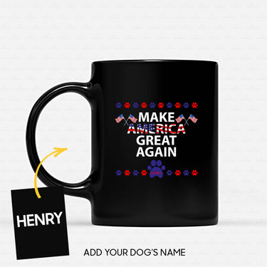 Personalized Dog Gift Idea - Let's Make America Great Again For Dog Lovers - Black Mug